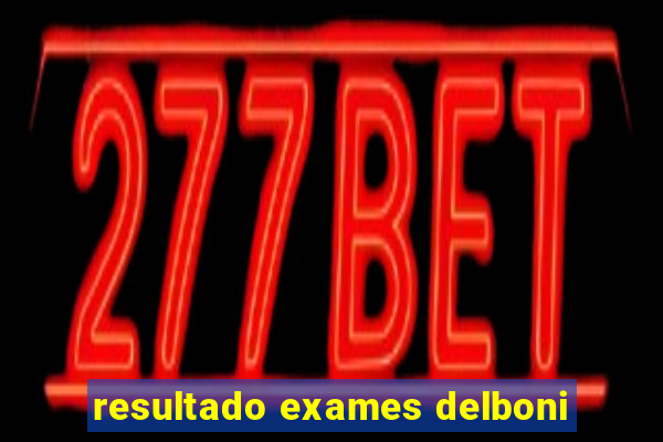 resultado exames delboni